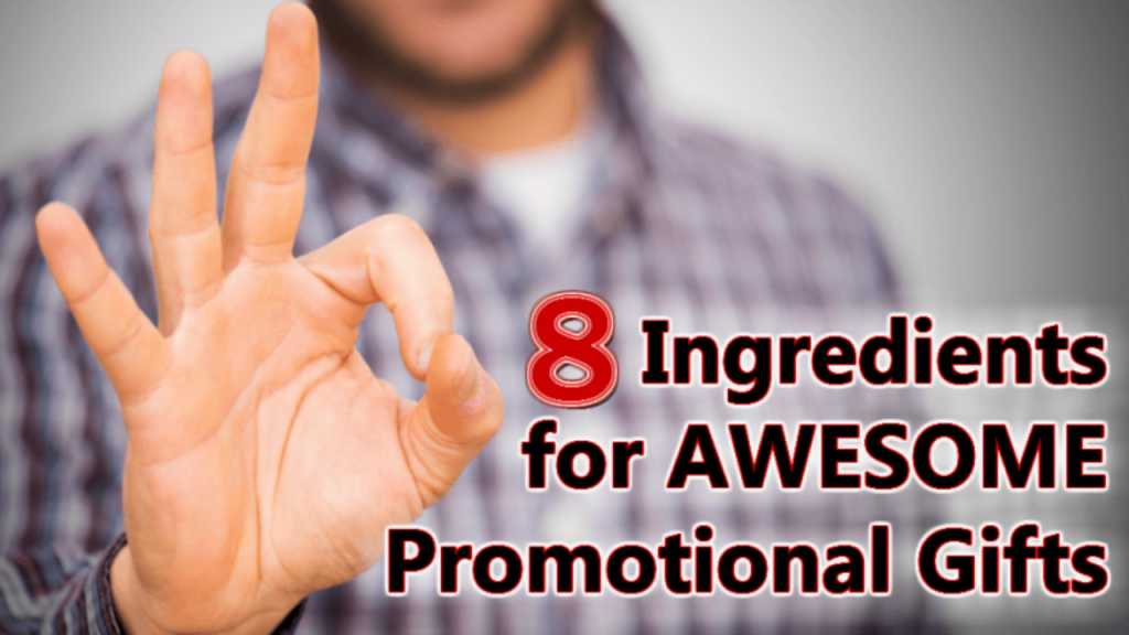 8 Ingredients for Awesome Promotional Gifts | SBM Global News