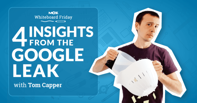 4InsightsFromtheGoogleLeakWhiteboardFridaypng | SBM Global News