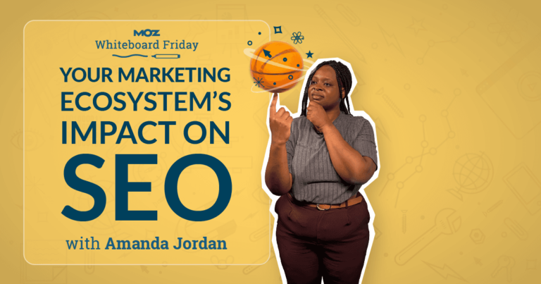 YourMarketingEcosystemsImpactonSEOWhiteboardFridaypng | SBM Global News