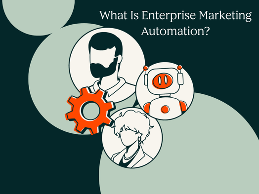 WhatisenterprisemarketingautomationFeaturesplatformsandbestpracticespng | SBM Global News